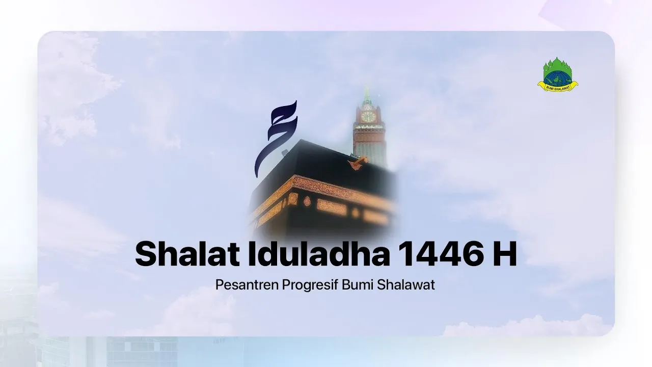 Shalat Idul Adha Pesantren Progresif Bumi Shalawat 1446 H