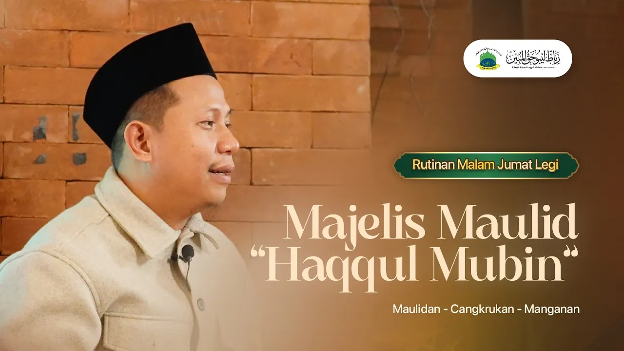 Majelis Maulid Haqqul Mubin Rutinan Malam Jum'at Legi (28 Mei 2026)